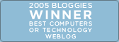 2005 Bloggies Winner: Best Computer or Technology Weblog